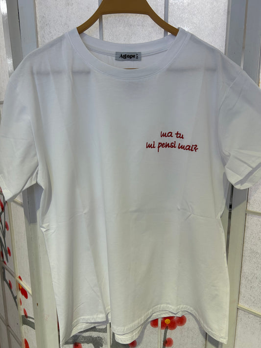 T-shirt “ma tu mi pensi mai”